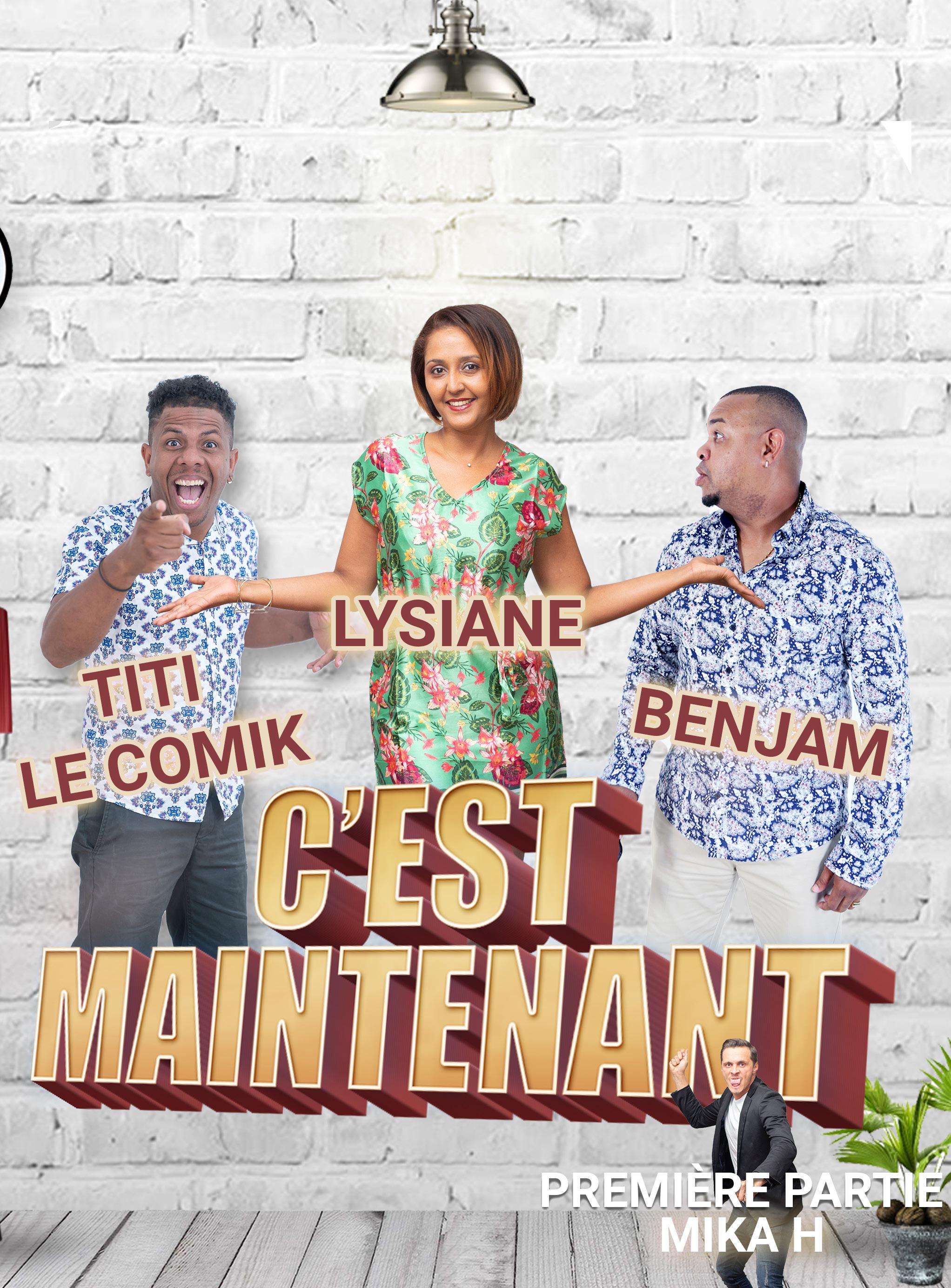BENJAM, LYSIANE ET TITI, C'EST MAINTENANT !