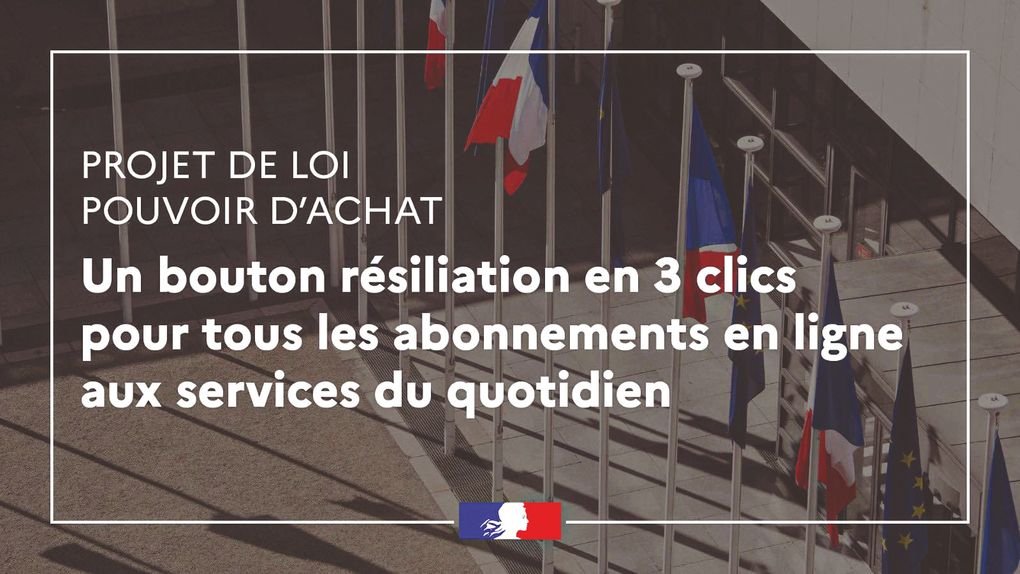 La résiliation en trois clics, l’un des enjeux du projet de loi sur le pouvoir d’achat
