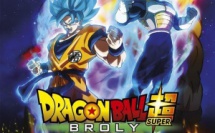 DRAGON BALL SUPER BROLY : retour fracassant au cinéma
